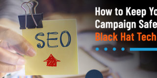 How to Keep Your SEO Campaign Safe from Black Hat Techniques