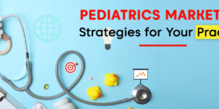 Pediatrics Marketing Strategies for Your Practice
