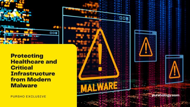 Protecting Healthcare and Critical Infrastructure from Modern Malware