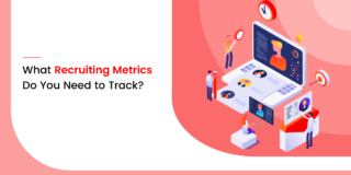 5 Crucial Recruitment Metrics You Should Track for Business Value