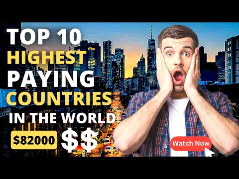 Top 10 highest paying countries in the world / Highest paying jobs in the world