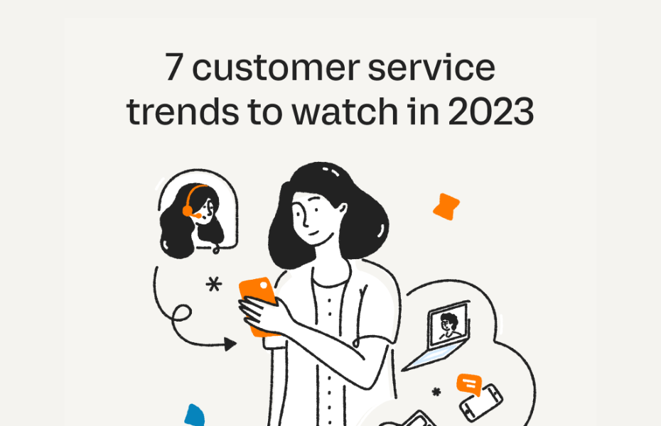7 customer service trends to watch in 2023