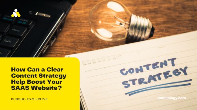 How Can a Clear Content Strategy Help Boost Your SAAS Website