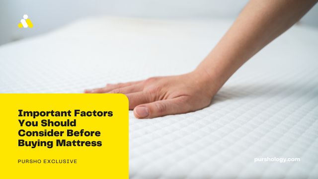 Important Factors You Should Consider Before Buying Mattress
