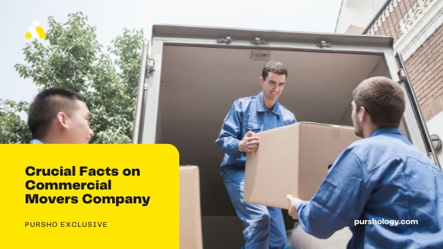 Crucial Facts on Commercial Movers Company