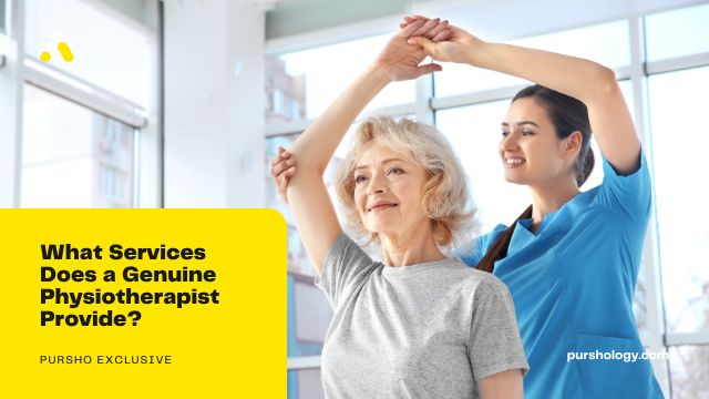 What Services Does a Genuine Physiotherapist Provide?