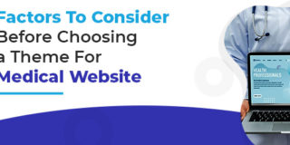 Factors To Consider Before Choosing a Theme For Medical Website