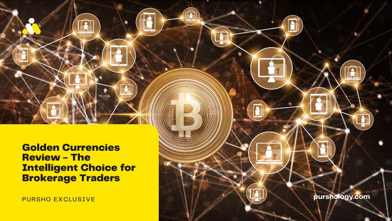 Golden Currencies Review - The Intelligent Choice for Brokerage Traders