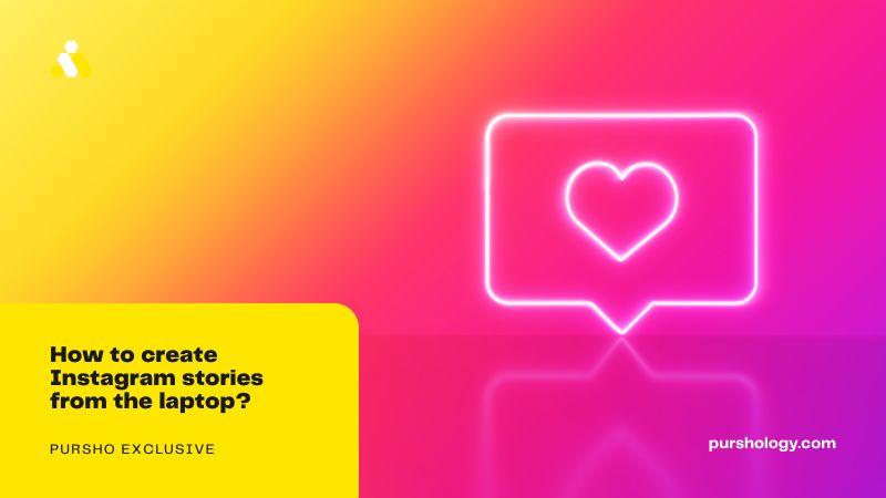 How to create Instagram stories from the laptop?
