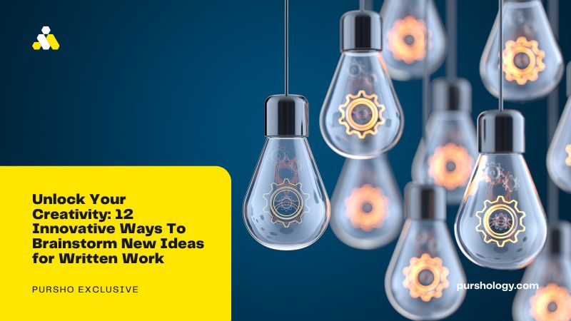 Unlock Your Creativity: 12 Innovative Ways To Brainstorm New Ideas for Written Work