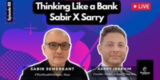 What Banks Know That You Don’t: Think Like Them with Sabir X Sarry