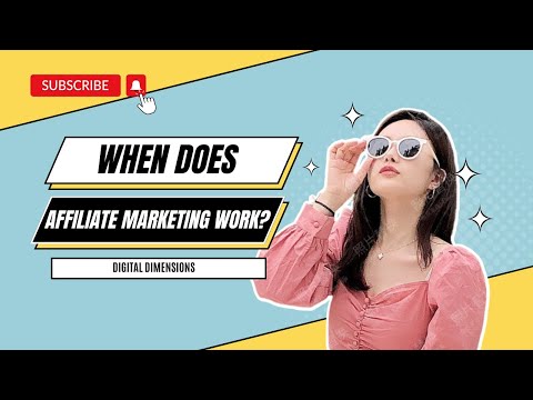 When Does Affiliate Marketing Work | Digital Dimensions | Artificial Intelligence