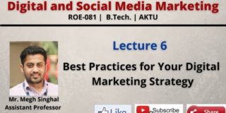 Lecture-6| Best Practices for Your Digital Marketing Strategy| Goals| ROE081| B.Tech.| AKTU