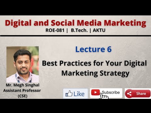 Lecture 6| Best Practices for Your Digital Marketing Strategy| Goals| ROE081| BTech| AKTU