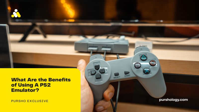What Are the Benefits of Using A PS2 Emulator