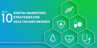 10 Best Digital Marketing Strategies for Healthcare Brands