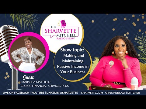 Making and Maintaining Passive Income in your Business with Marshea Mayfield