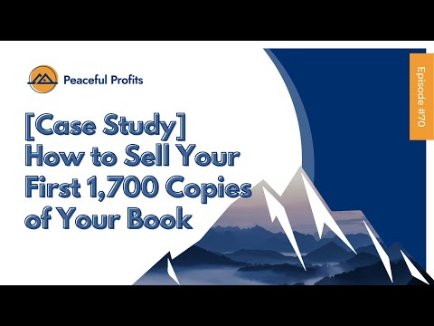 Case Study How to Sell Your First 1700 Copies of Your Book