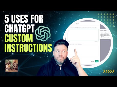 5 Ways People Are Using ChatGPTs Powerful New Custom Instructions Feature
