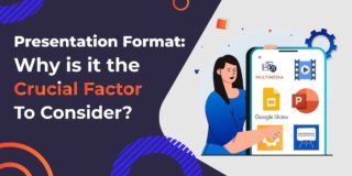 How to Choose the Best Presentation Format?
