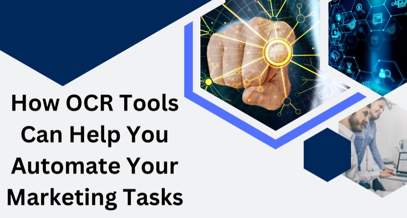 How OCR Tools Can Help You Automate Your Marketing Tasks?