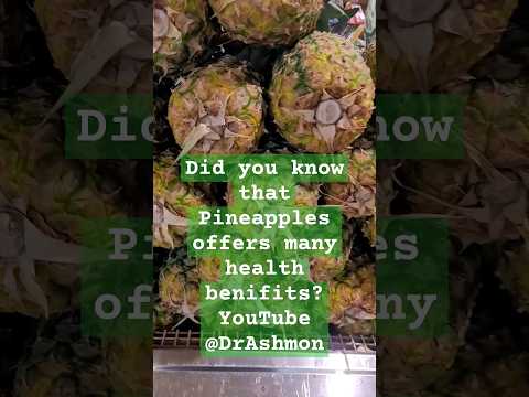 Did you know that pineapples offer many health benefits YouTube DrAshmon shorts short viral
