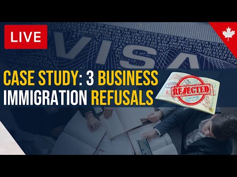 Case Study 3 Business Immigration Refusals