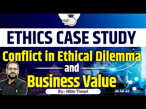 Ethics case Study | Conflict in Ethical  Dilemma and Business Value