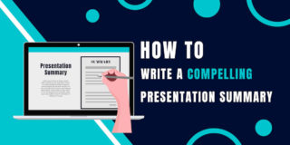 How to Write a Compelling Presentation Summary