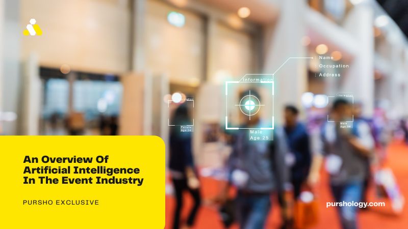 An Overview Of Artificial Intelligence In The Event Industry