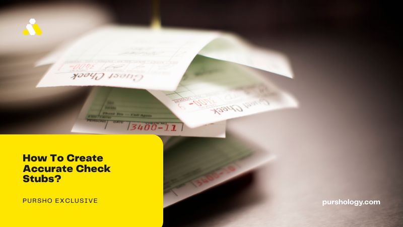 How To Create Accurate Check Stubs?