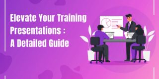 A Detailed Guide to Create and Deliver an Effective Training Presentation