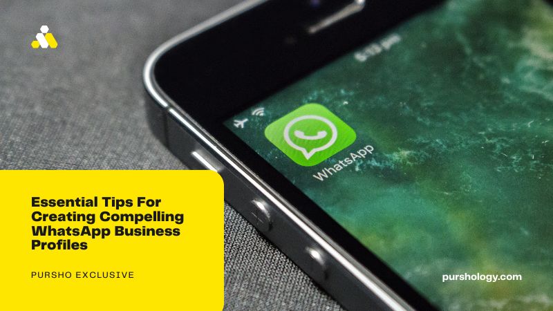 Essential Tips For Creating Compelling WhatsApp Business Profiles