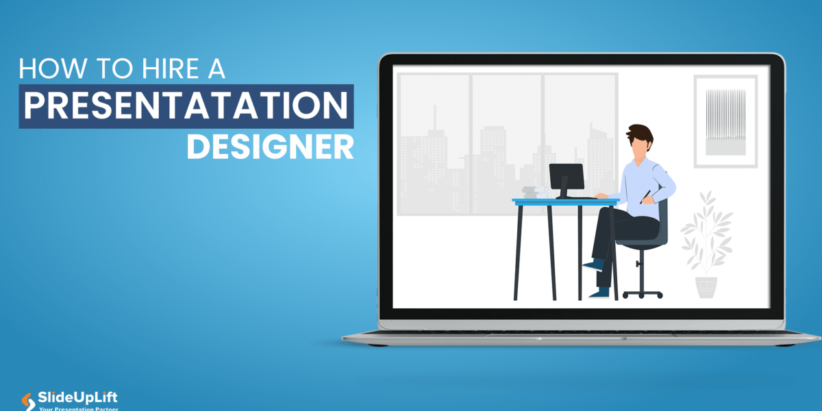 How To Hire A Presentation Designer?