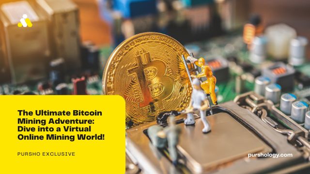 The Ultimate Bitcoin Mining Adventure Dive into a Virtual Online Mining World