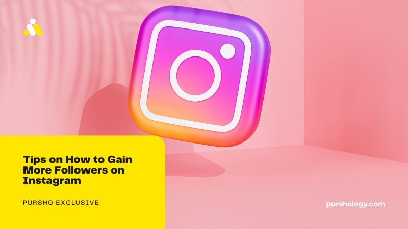 Tips on How to Gain More Followers on Instagram