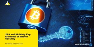 2FA and Multisig: Key Elements of Bitcoin Security