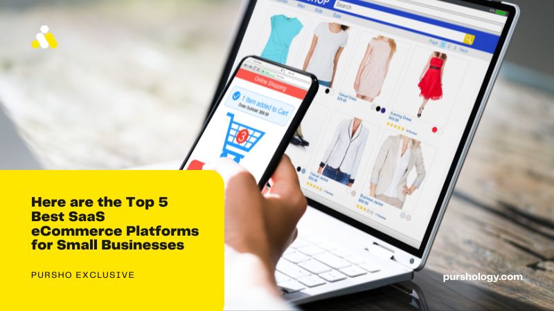 Here are the Top 5 Best SaaS eCommerce Platforms for Small Businesses
