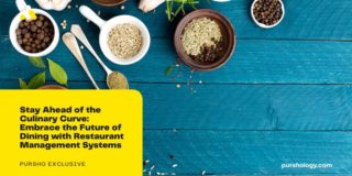 Stay Ahead of the Culinary Curve: Embrace the Future of Dining with Restaurant Management Systems