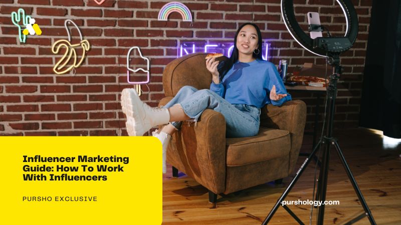 Influencer Marketing Guide: How To Work With Influencers