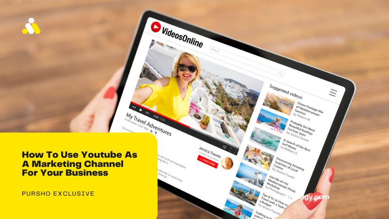 How To Use Youtube As A Marketing Channel For Your Business