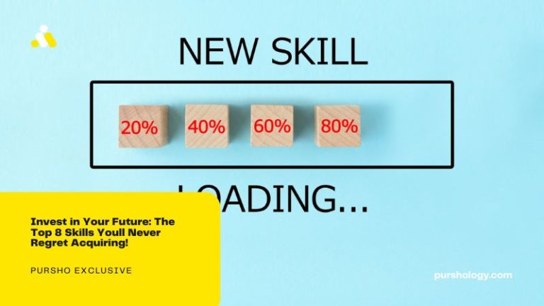 Invest in Your Future: The Top 8 Skills Youll Never Regret Acquiring!
