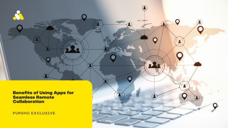Benefits of Using Apps for Seamless Remote Collaboration