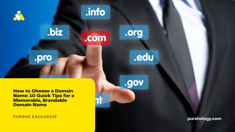 How to Choose a Domain Name: 10 Quick Tips for a Memorable, Brandable Domain Name