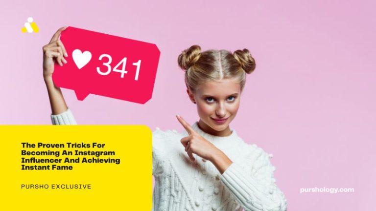 The Proven Tricks For Becoming An Instagram Influencer And Achieving Instant Fame