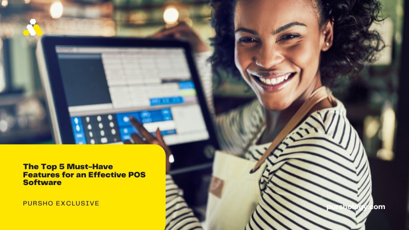 The Top 5 Must-Have Features for an Effective POS Software