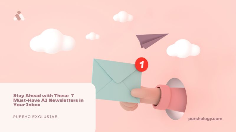 Stay Ahead with These 7 Must Have AI Newsletters in Your Inbox