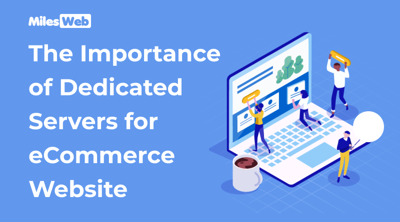 The Importance of Dedicated Servers for eCommerce Website