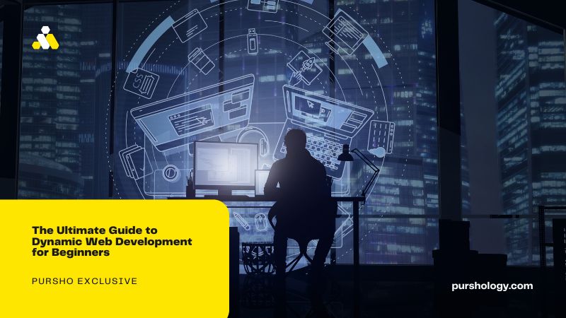 The Ultimate Guide to Dynamic Web Development for Beginners