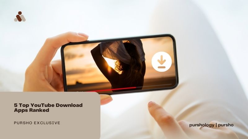 5 Top YouTube Download Apps Ranked
